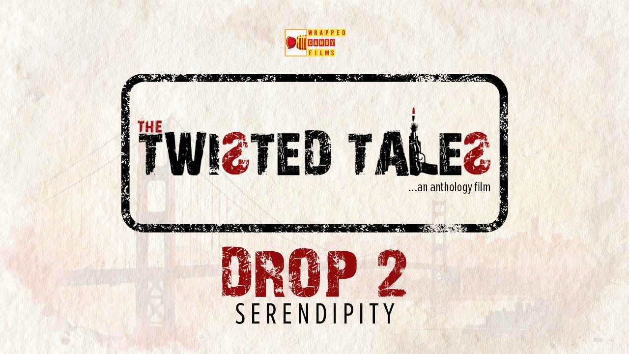 Serendipity - The Twisted Tales